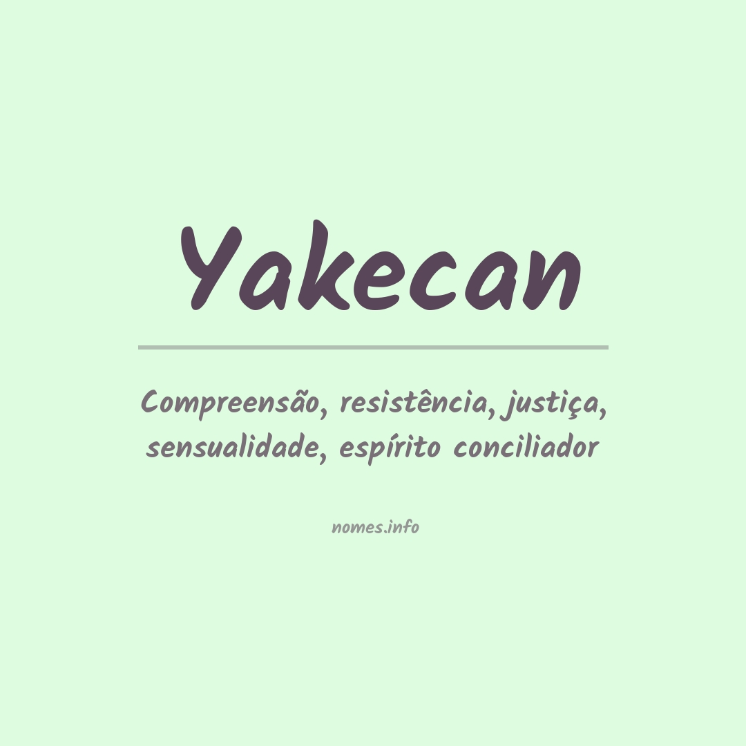 Significado do nome Yakecan