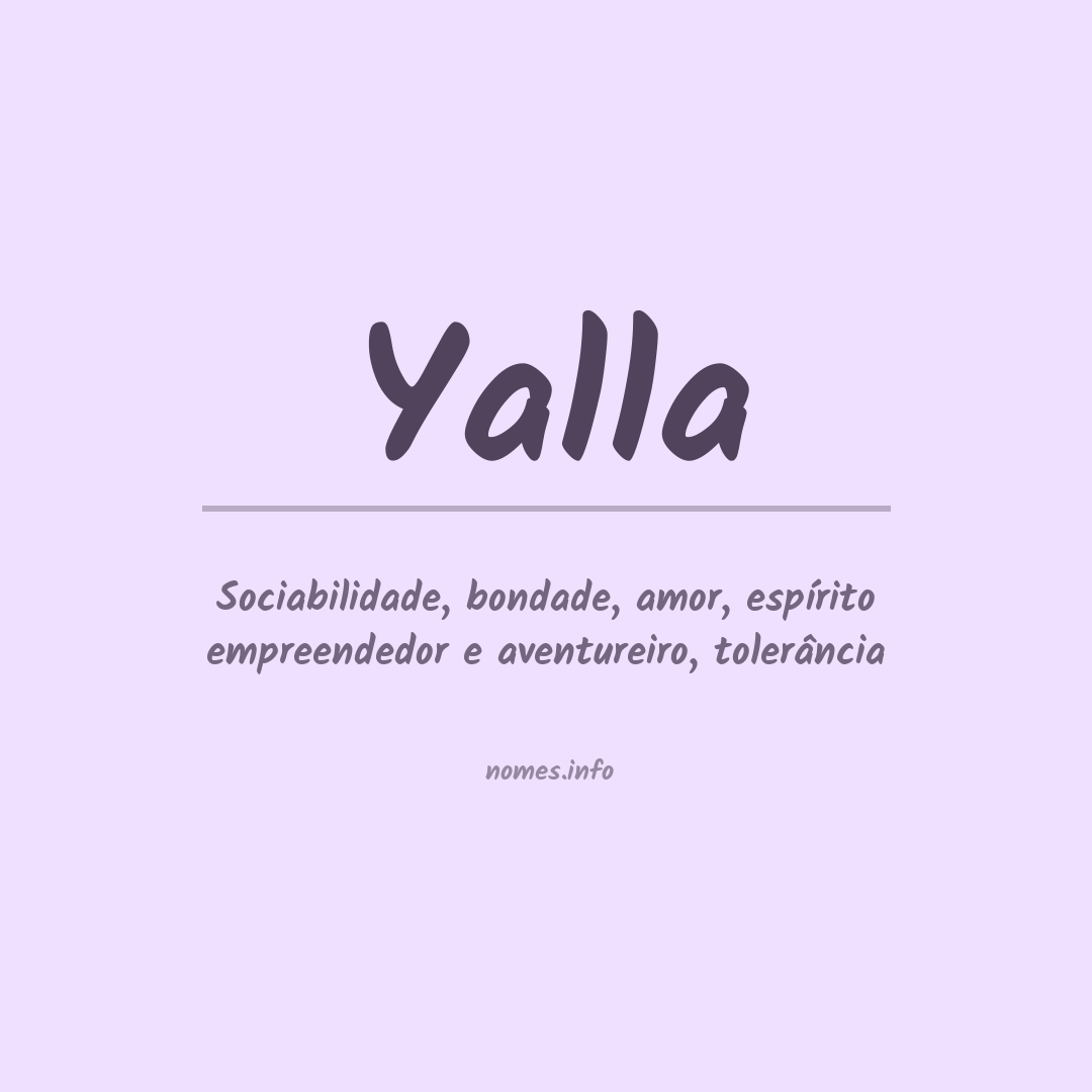 Significado do nome Yalla Significado do nome Yalla