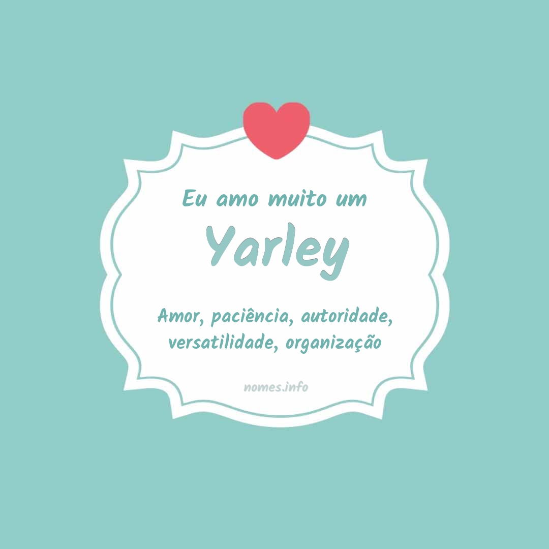 Eu amo muito Yarley