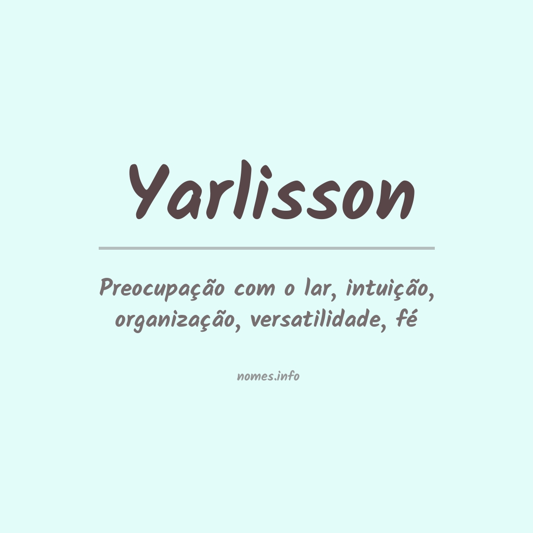 Significado do nome Yarlisson