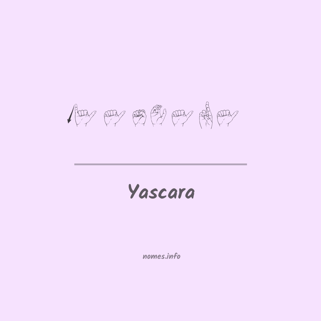 Yascara em Libras