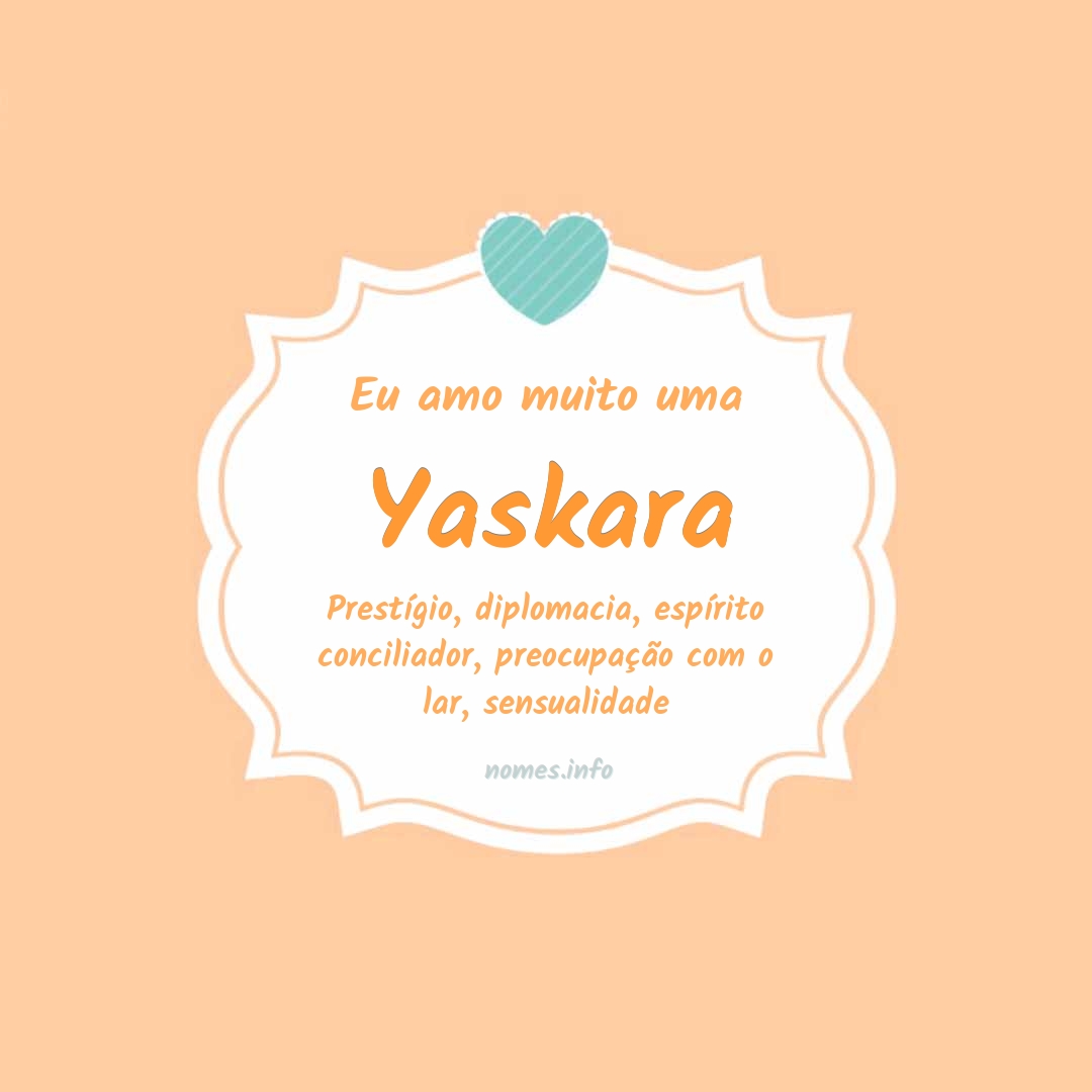 Eu amo muito Yaskara