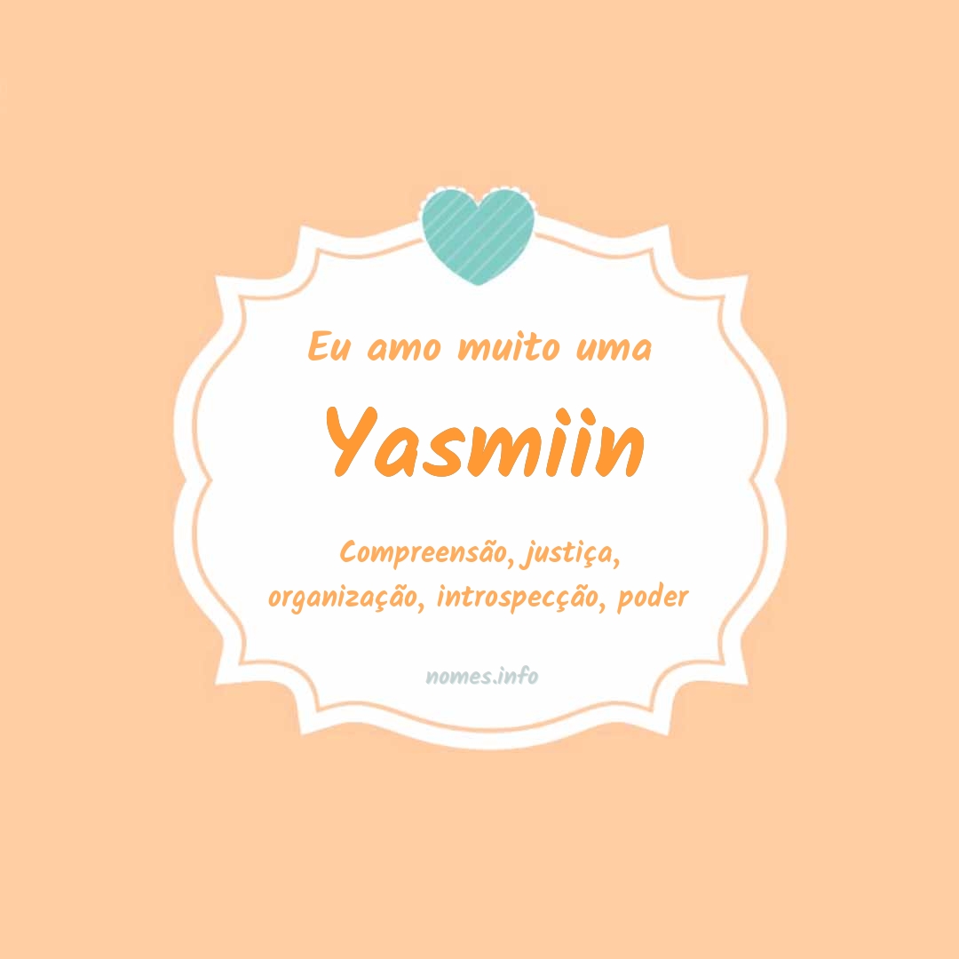 Eu amo muito Yasmiin