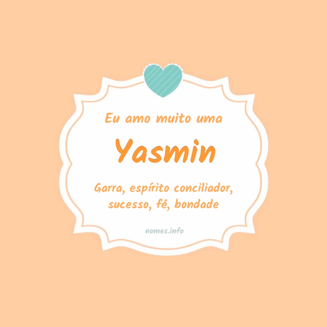 Eu amo muito Yasmin