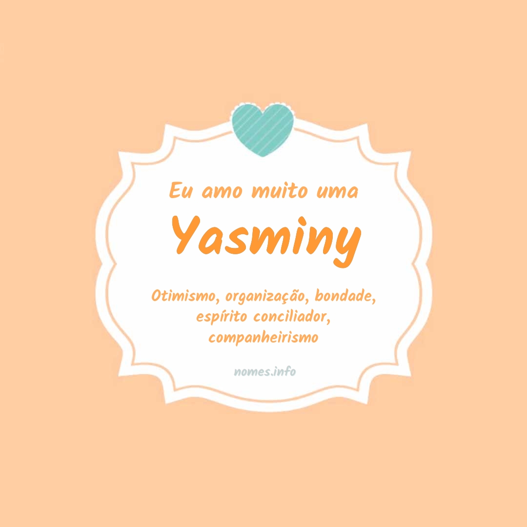 Eu amo muito Yasminy