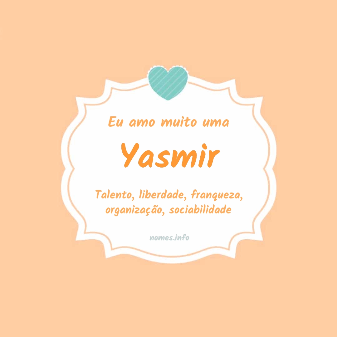 Eu amo muito Yasmir