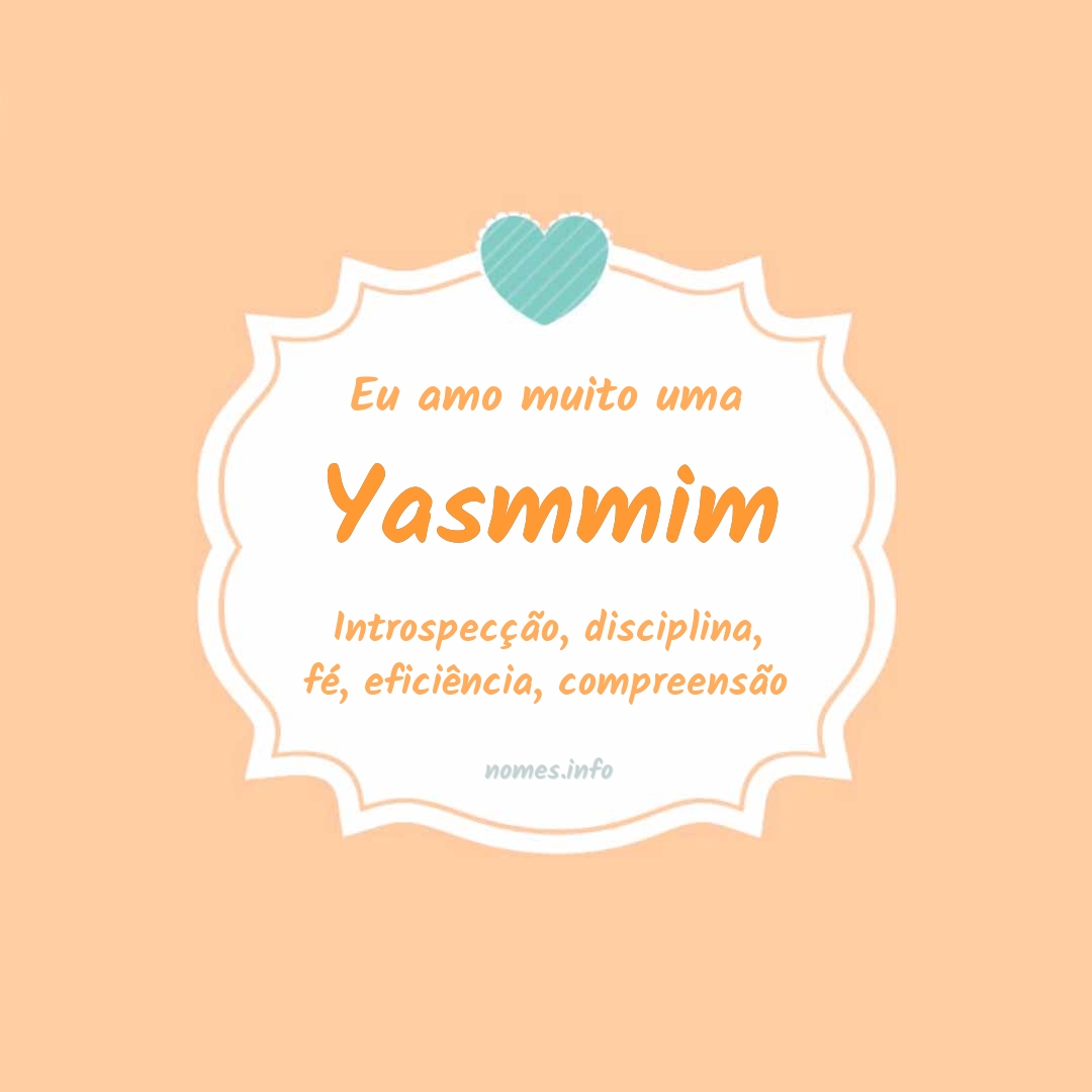 Eu amo muito Yasmmim