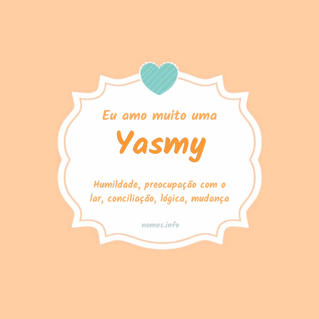 Eu amo muito Yasmy
