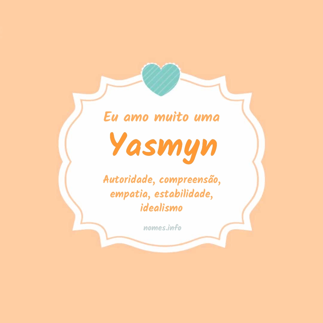 Eu amo muito Yasmyn