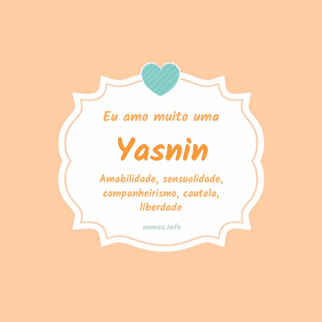 Eu amo muito Yasnin