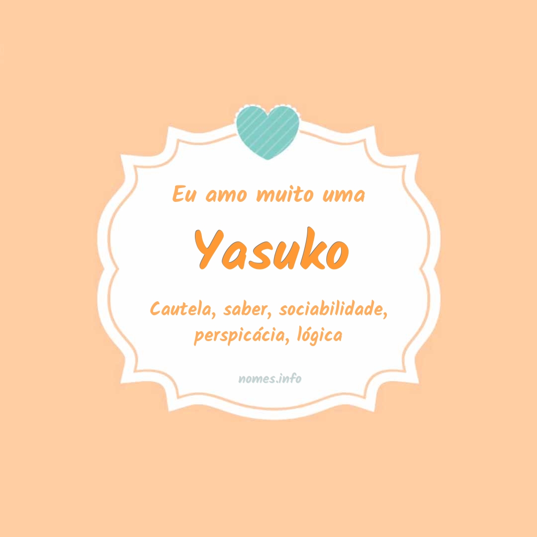 Eu amo muito Yasuko