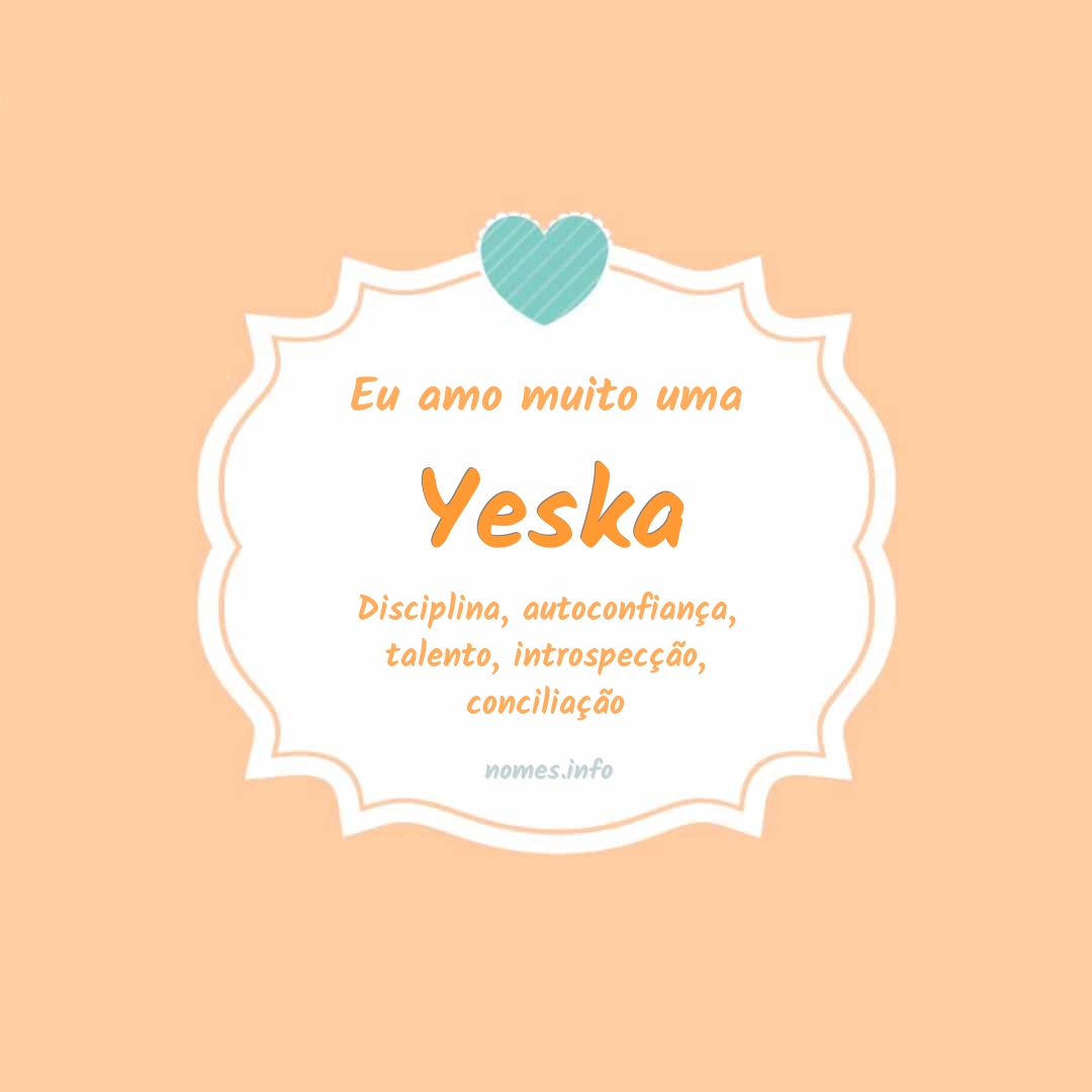 Eu amo muito Yeska