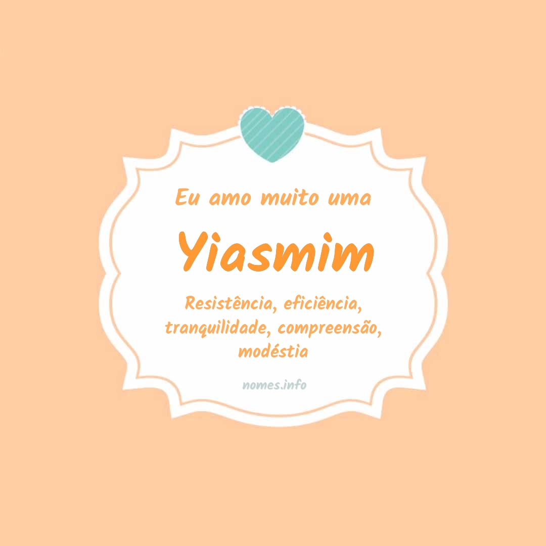 Eu amo muito Yiasmim