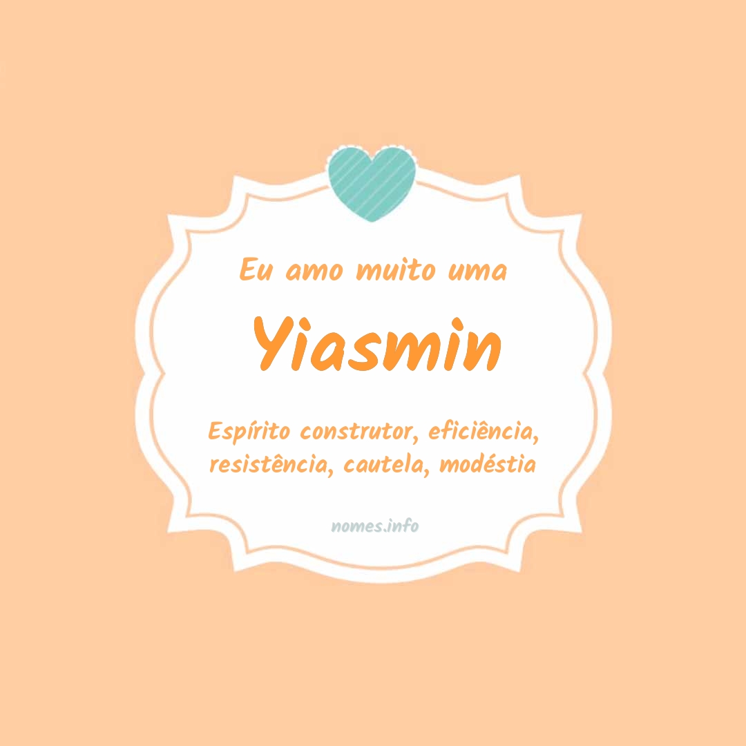 Eu amo muito Yiasmin