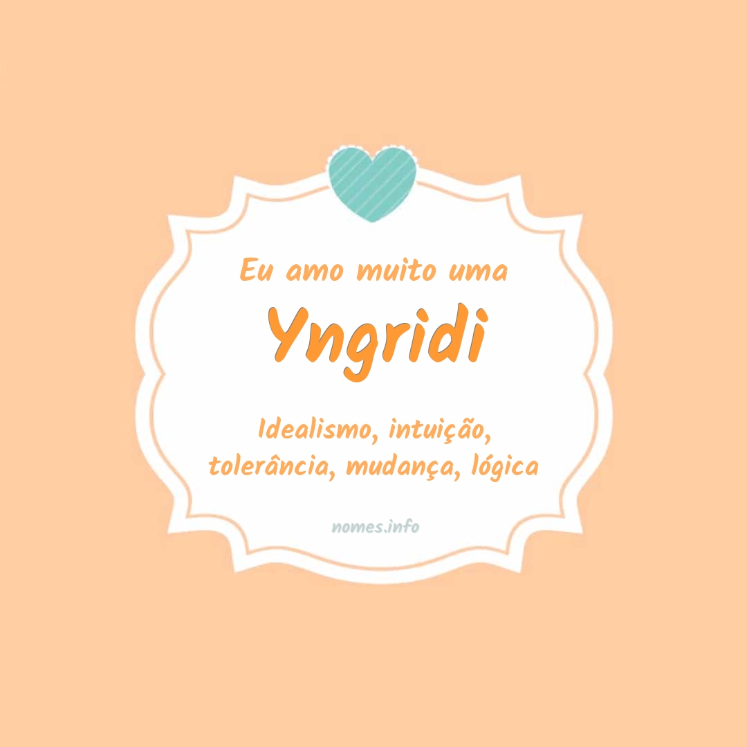 Eu amo muito Yngridi