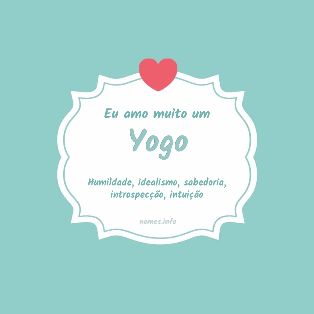 Eu amo muito Yogo