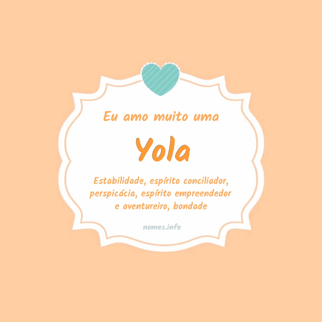 Eu amo muito Yola