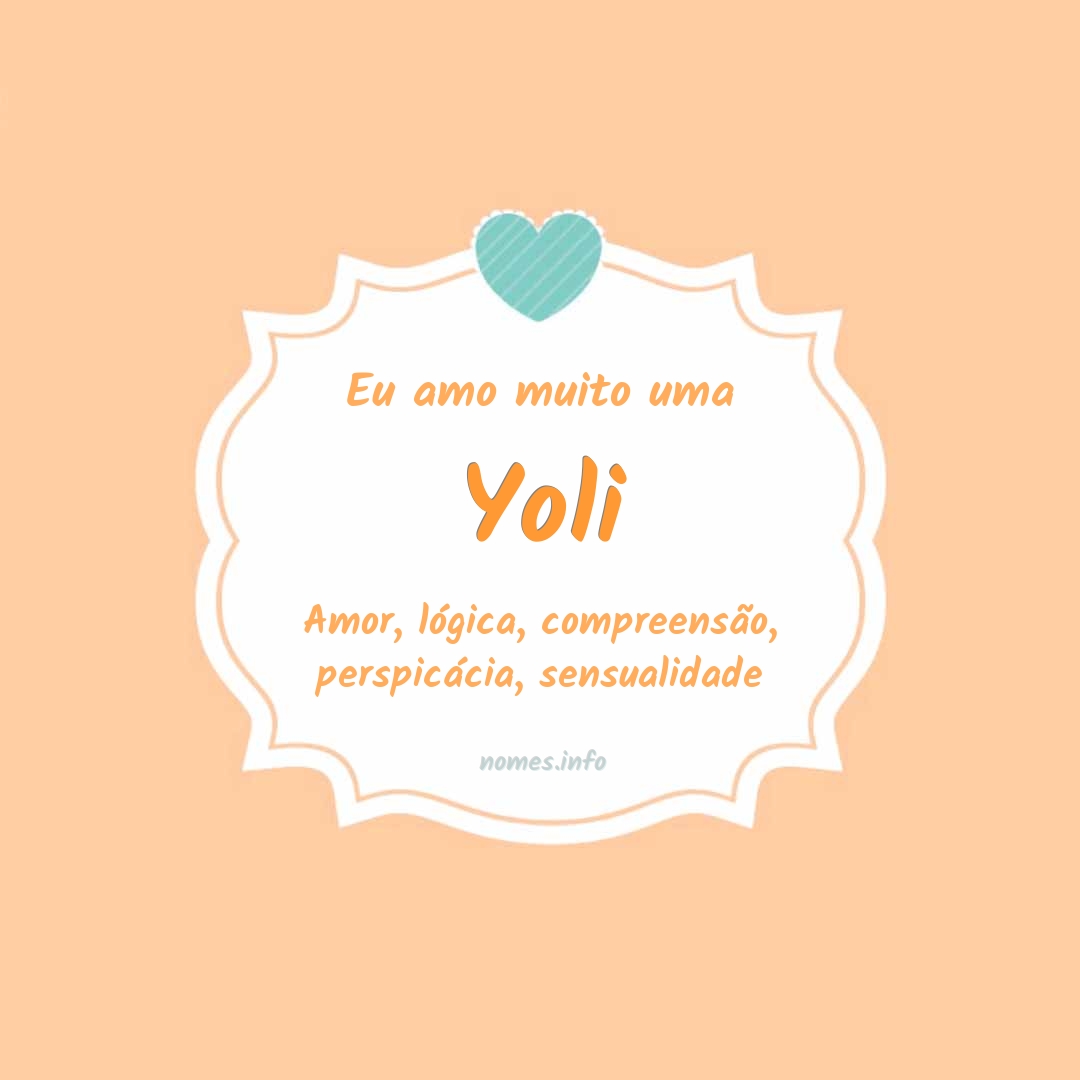 Eu amo muito Yoli