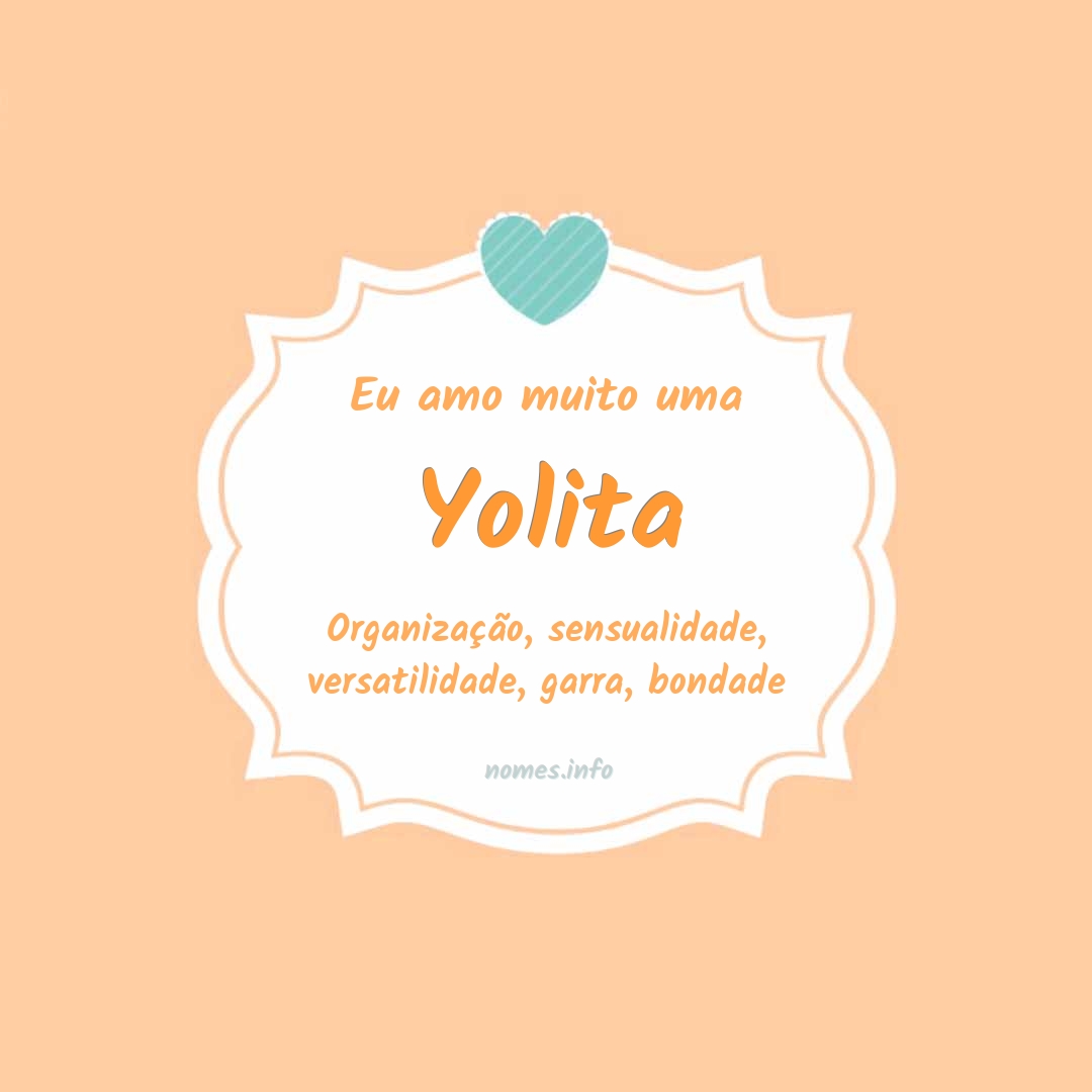 Eu amo muito Yolita