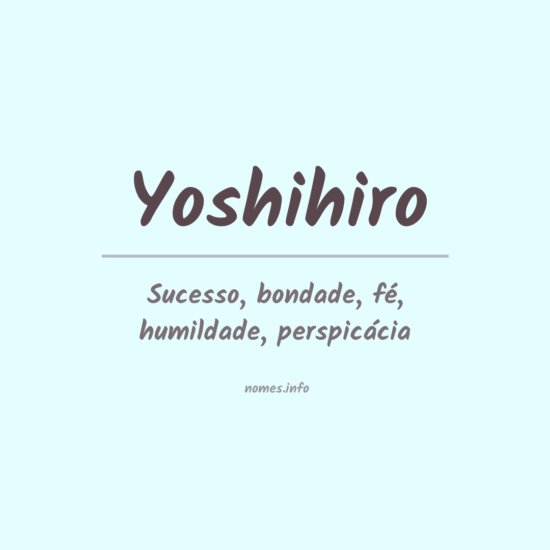 Significado do nome Yoshihiro