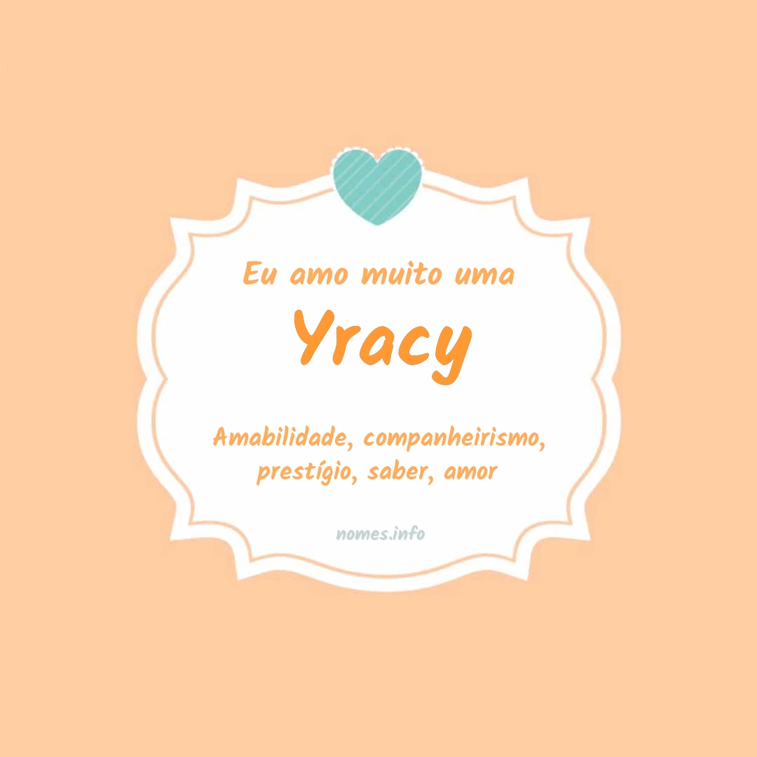 Eu amo muito Yracy