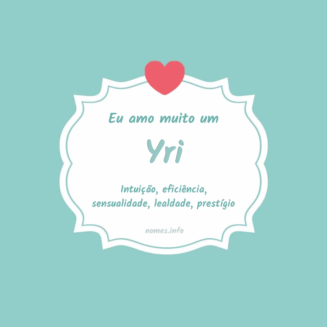 Eu amo muito Yri