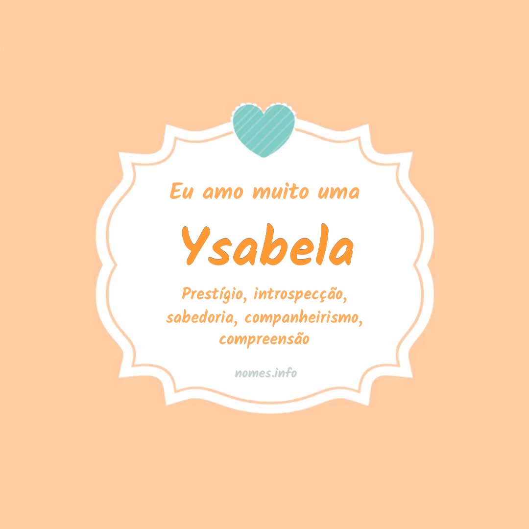 Eu amo muito Ysabela