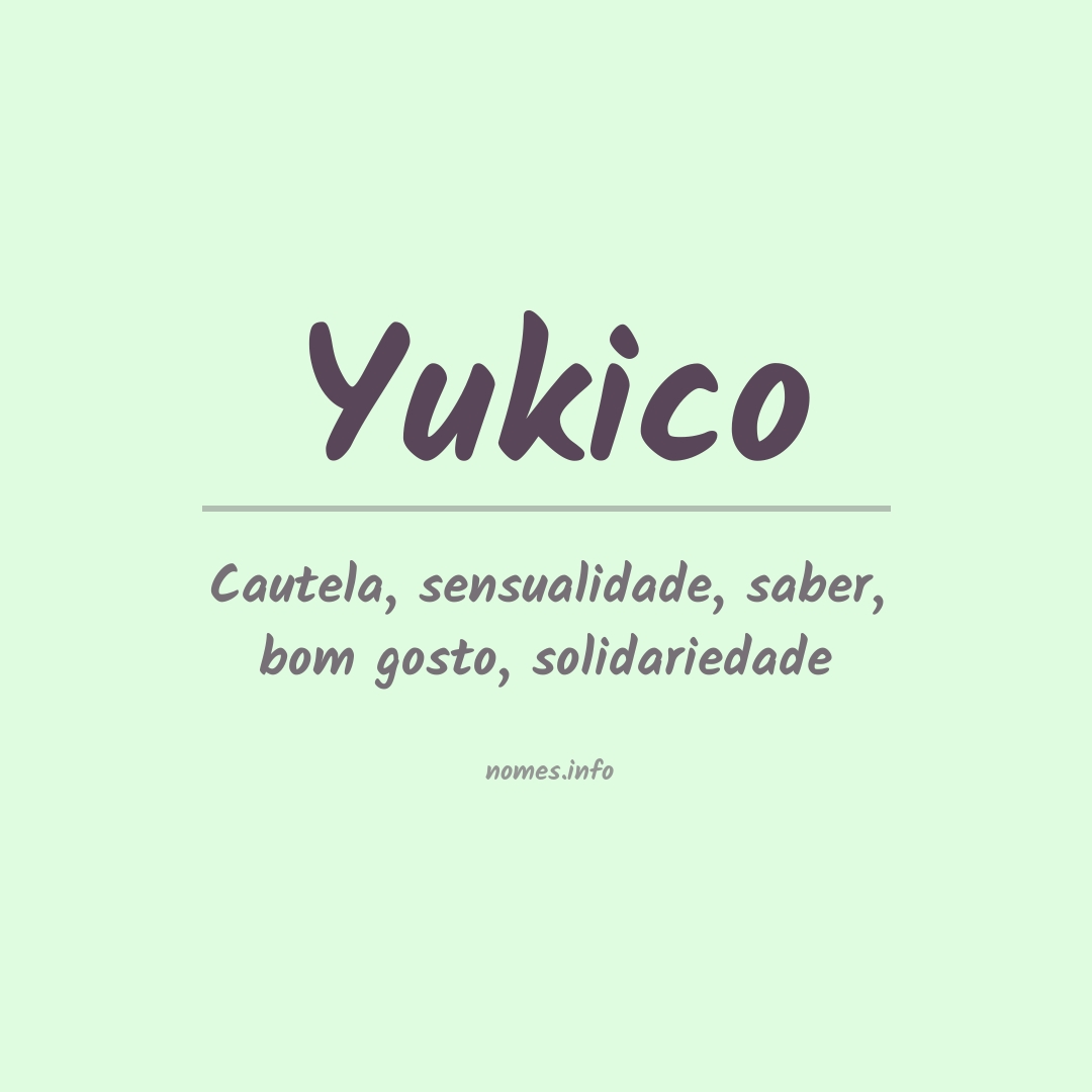 Significado do nome Yukico Significado do nome Yukico