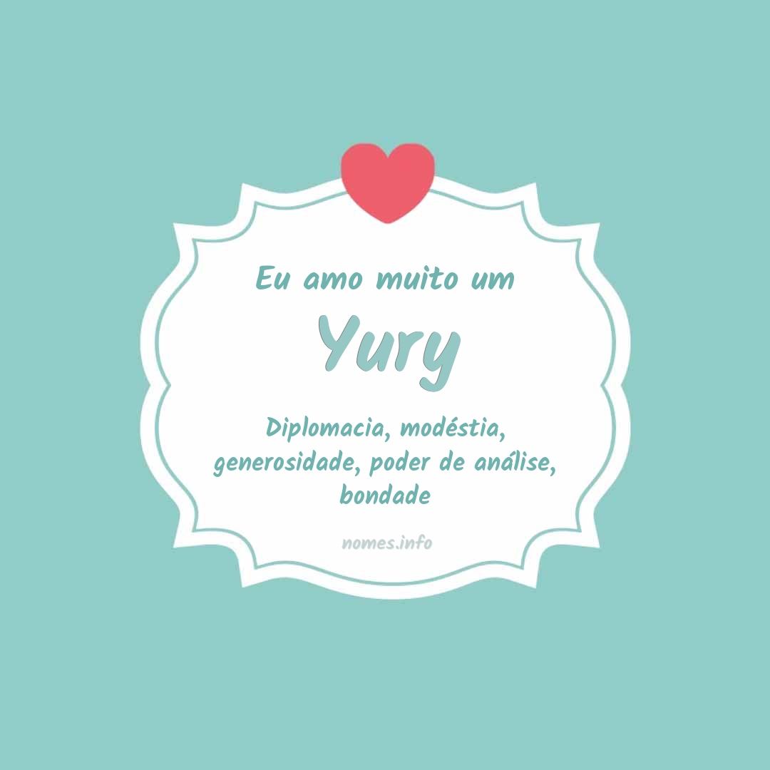 Eu amo muito Yury