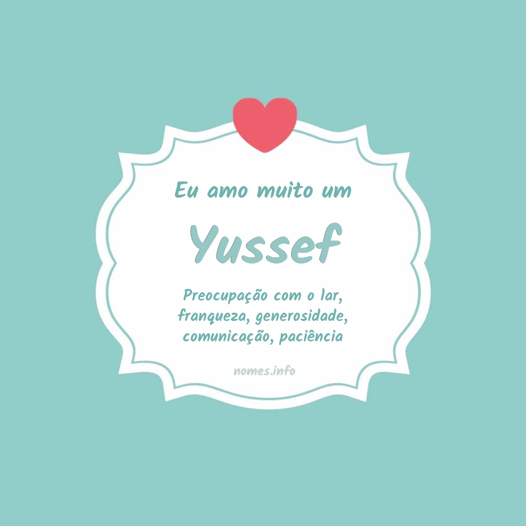 Eu amo muito Yussef