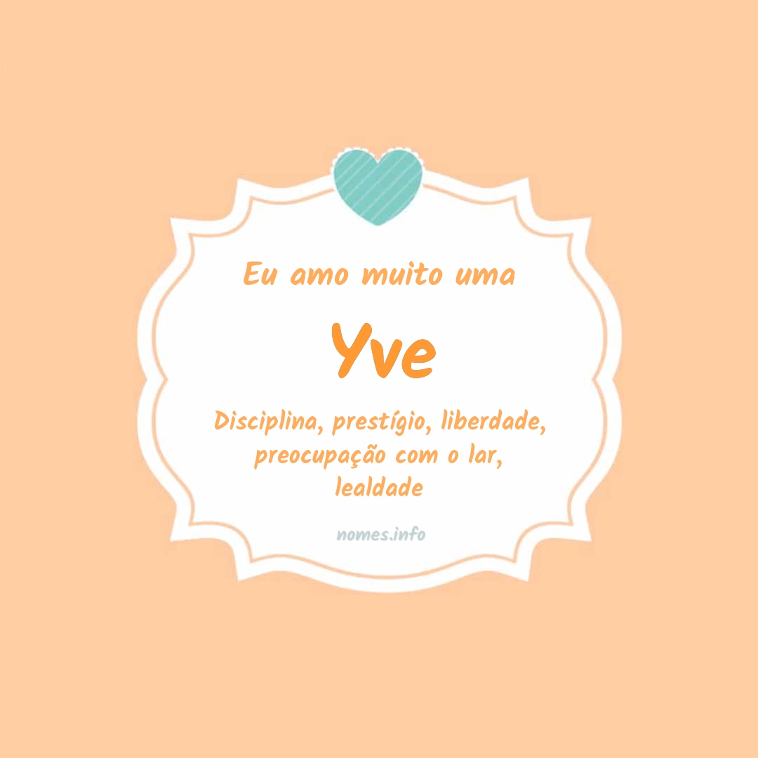 Eu amo muito Yve