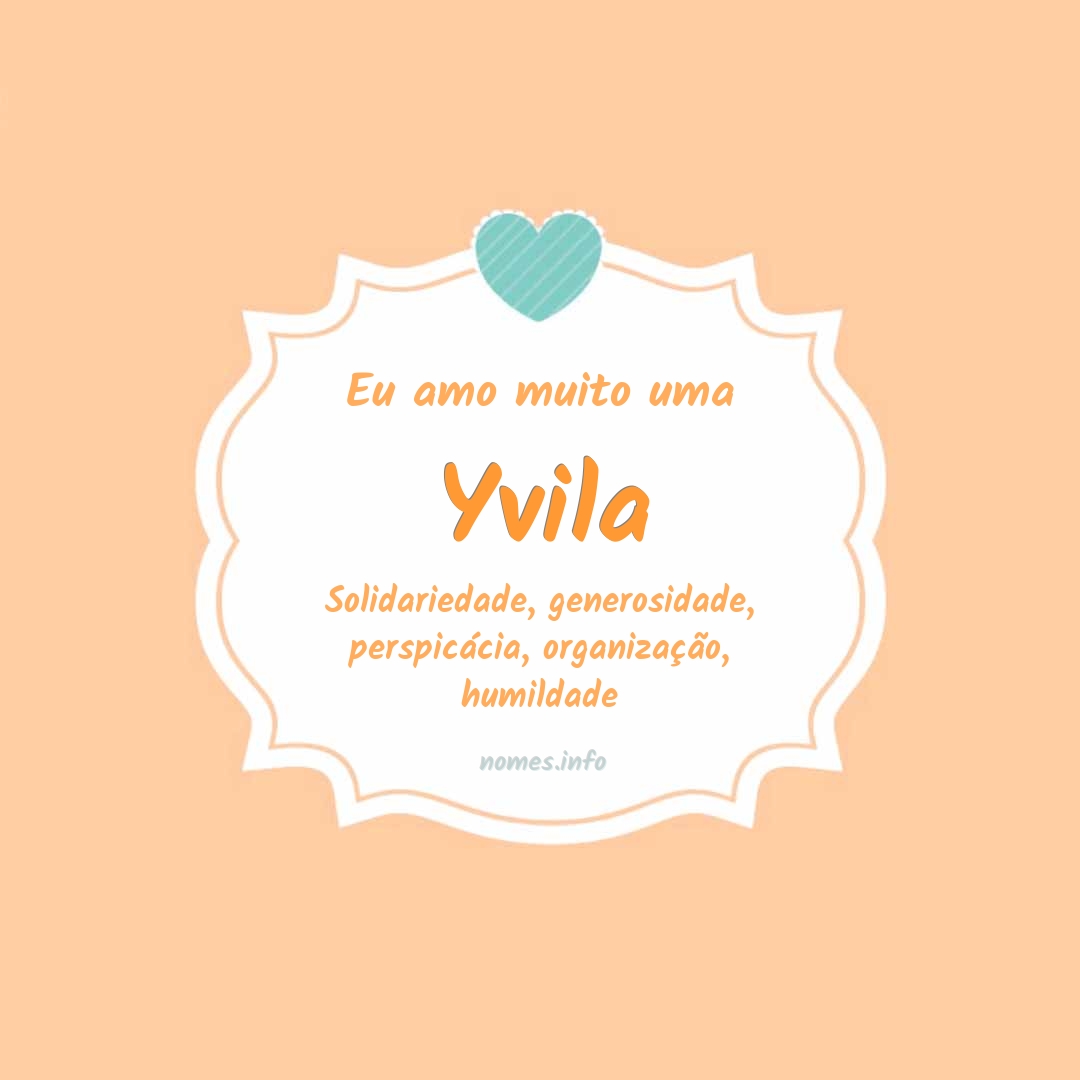 Eu amo muito Yvila