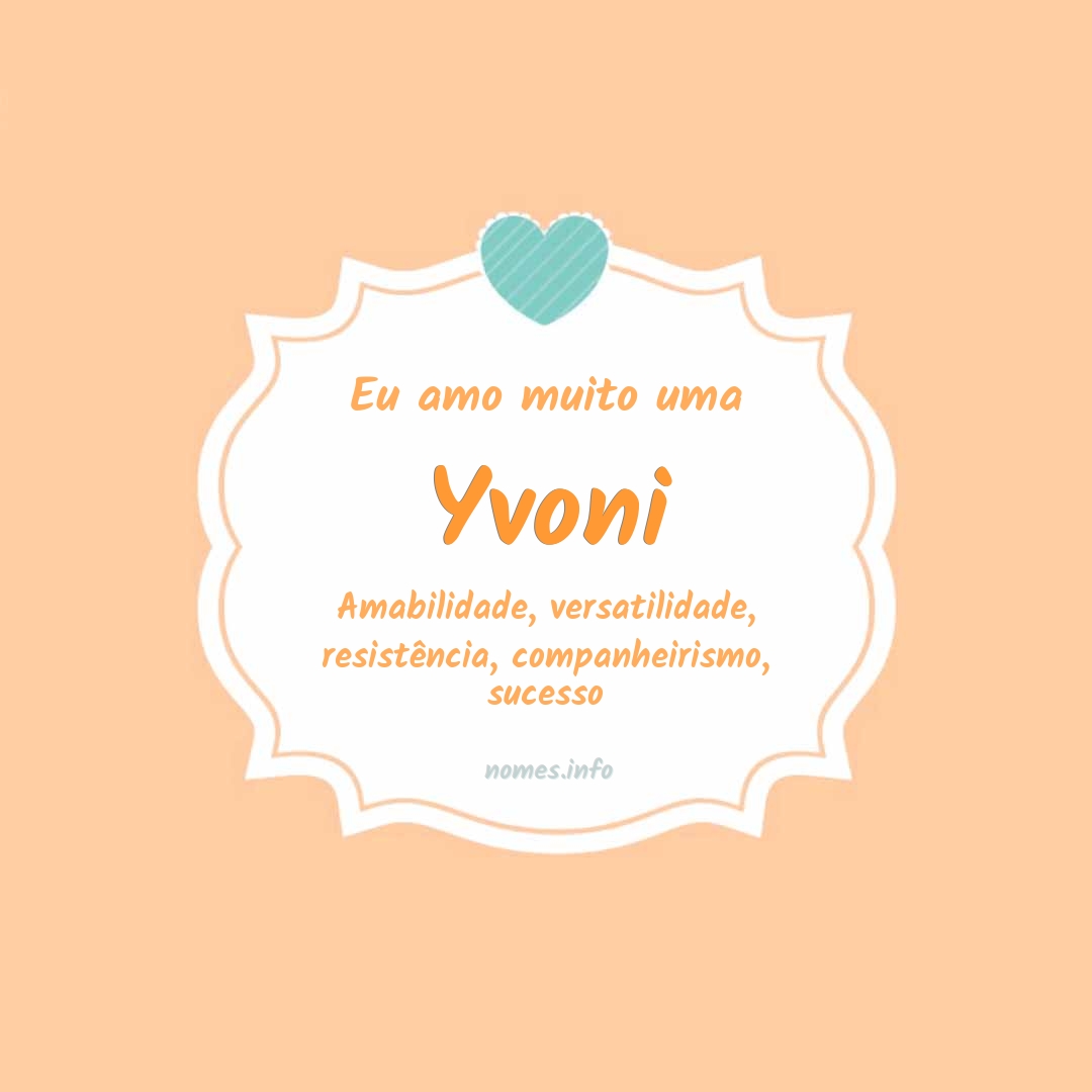 Eu amo muito Yvoni