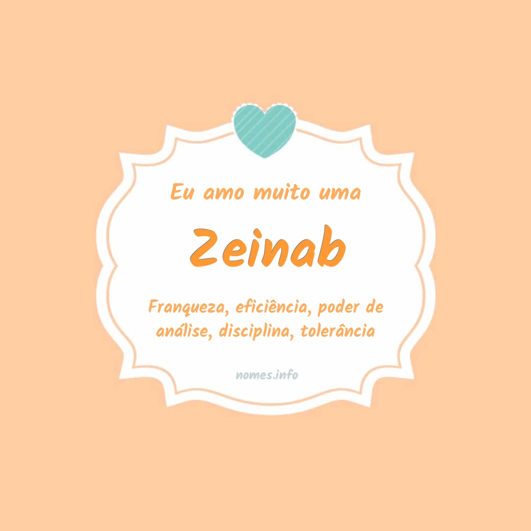 Eu amo muito Zeinab