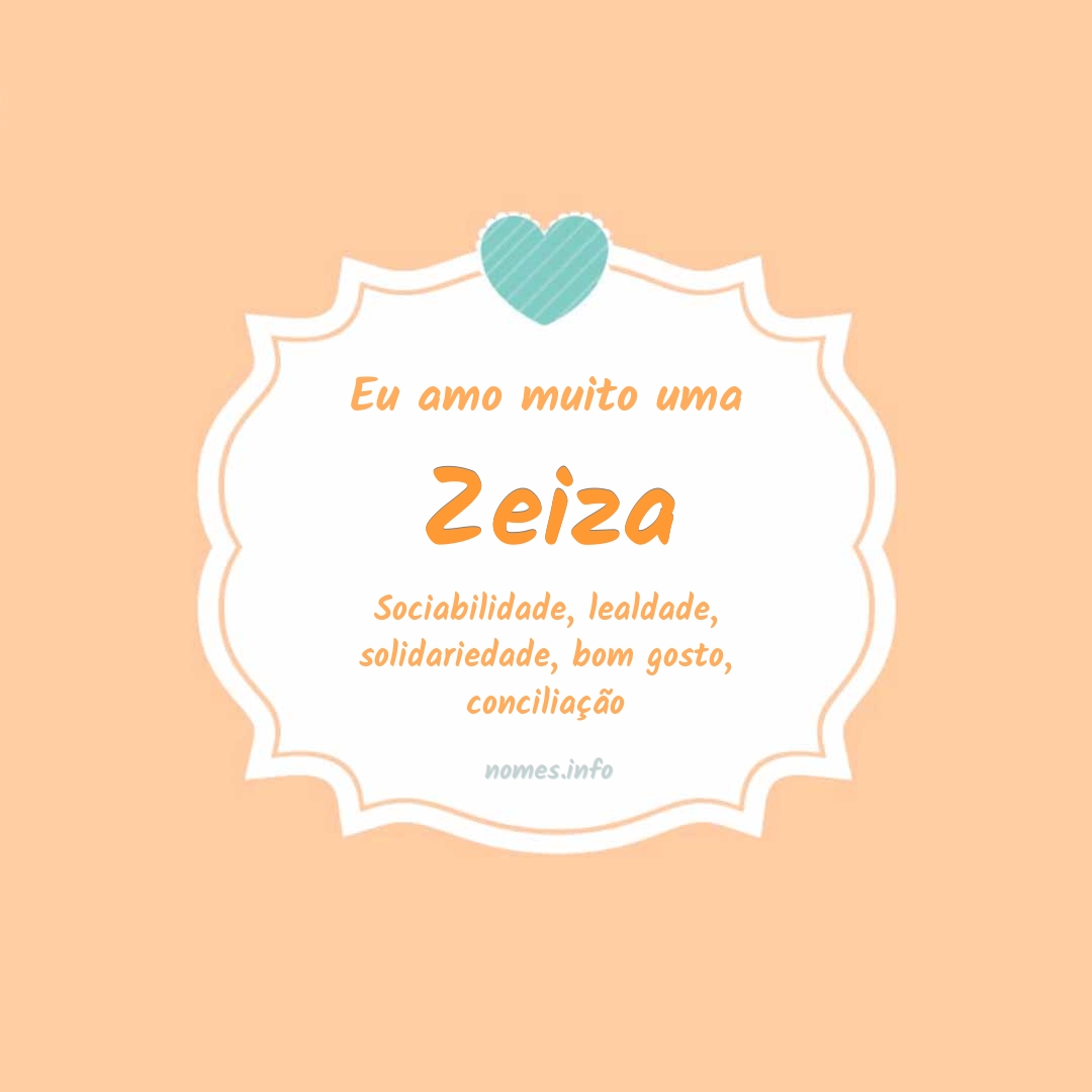 Eu amo muito Zeiza