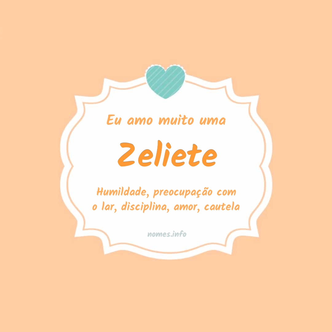 Eu amo muito Zeliete