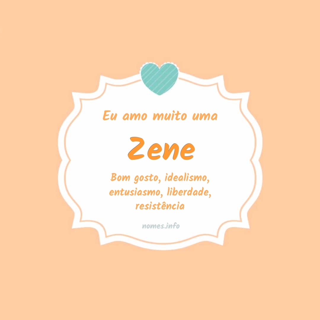 Eu amo muito Zene