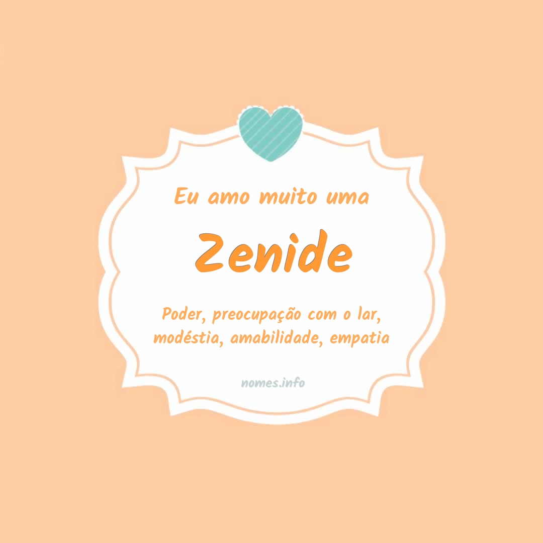 Eu amo muito Zenide