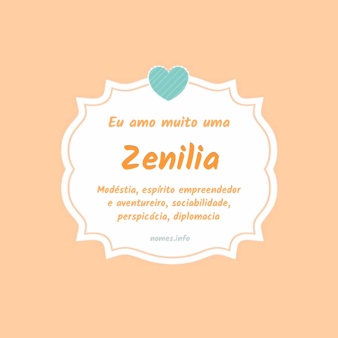 Eu amo muito Zenilia