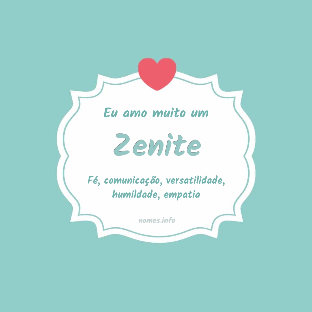 Eu amo muito Zenite