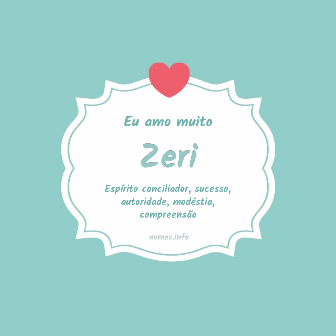 Eu amo muito Zeri