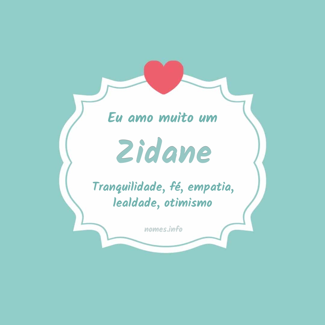 Eu amo muito Zidane
