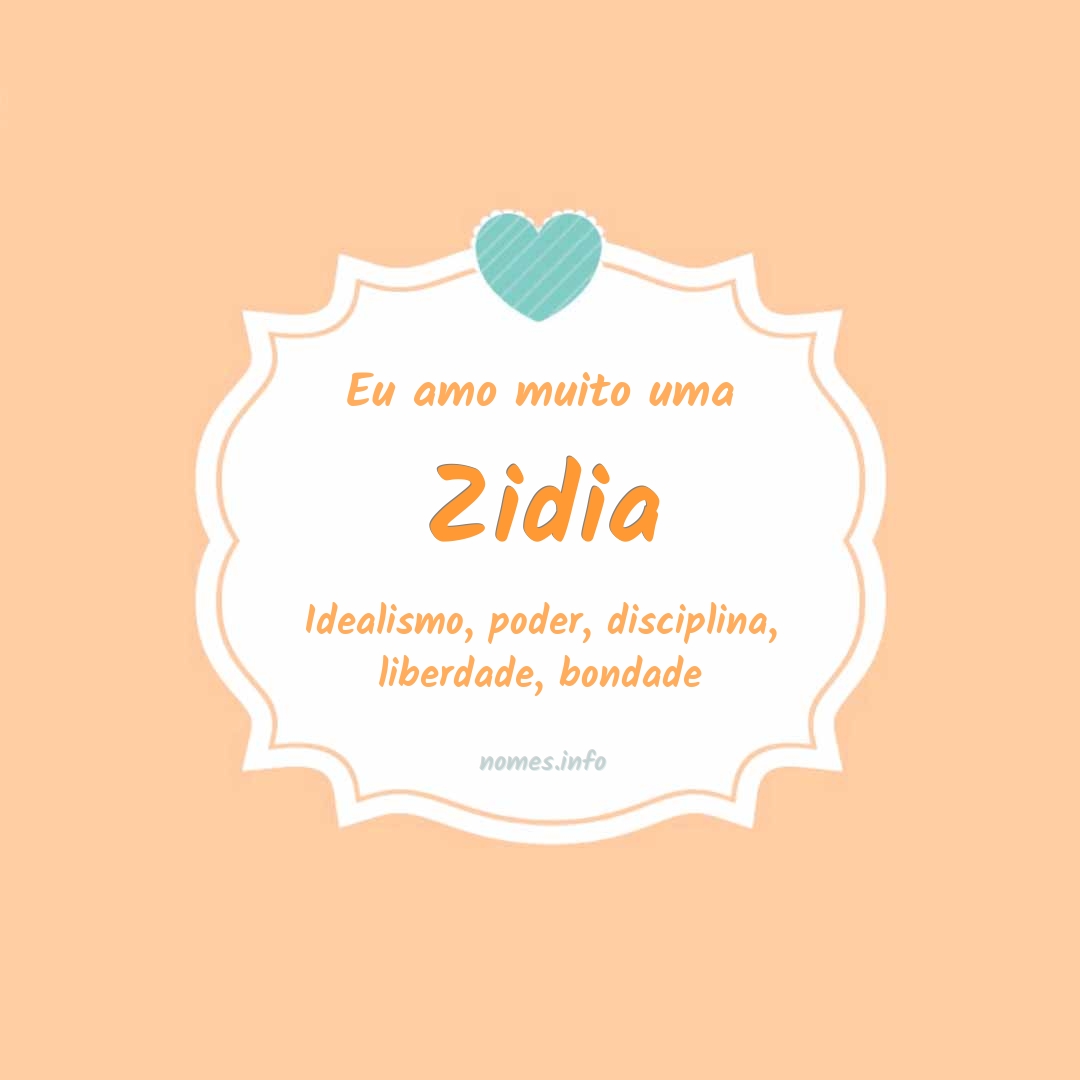 Eu amo muito Zidia