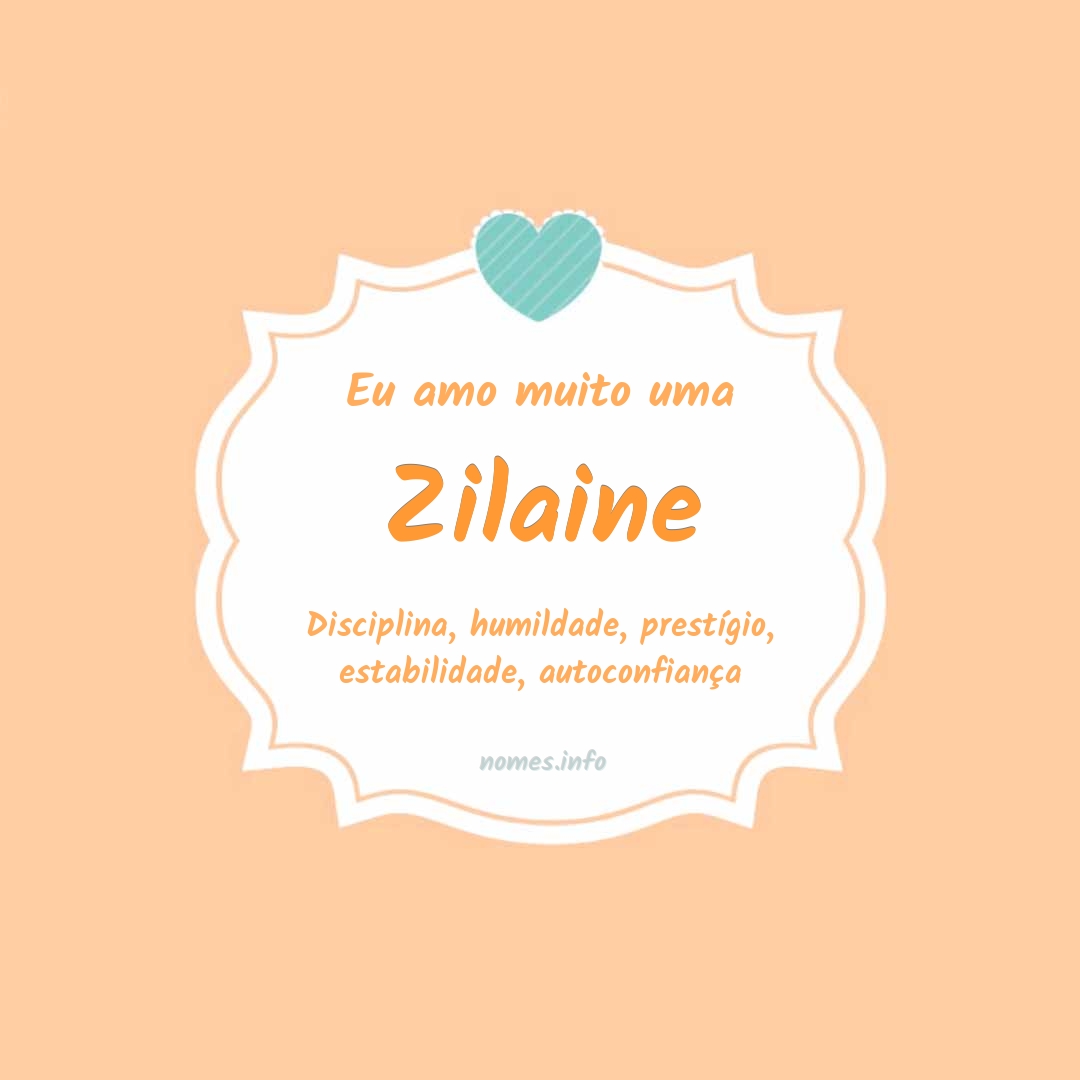 Eu amo muito Zilaine