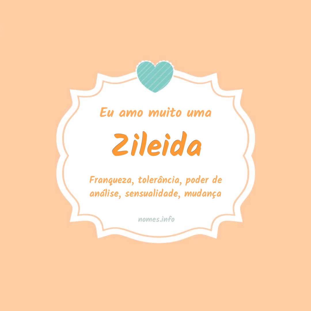 Eu amo muito Zileida