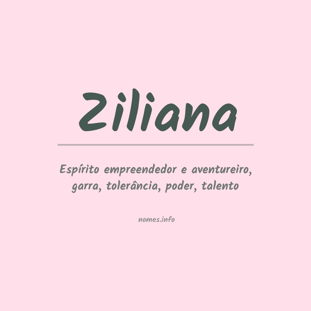 Significado do nome Ziliana