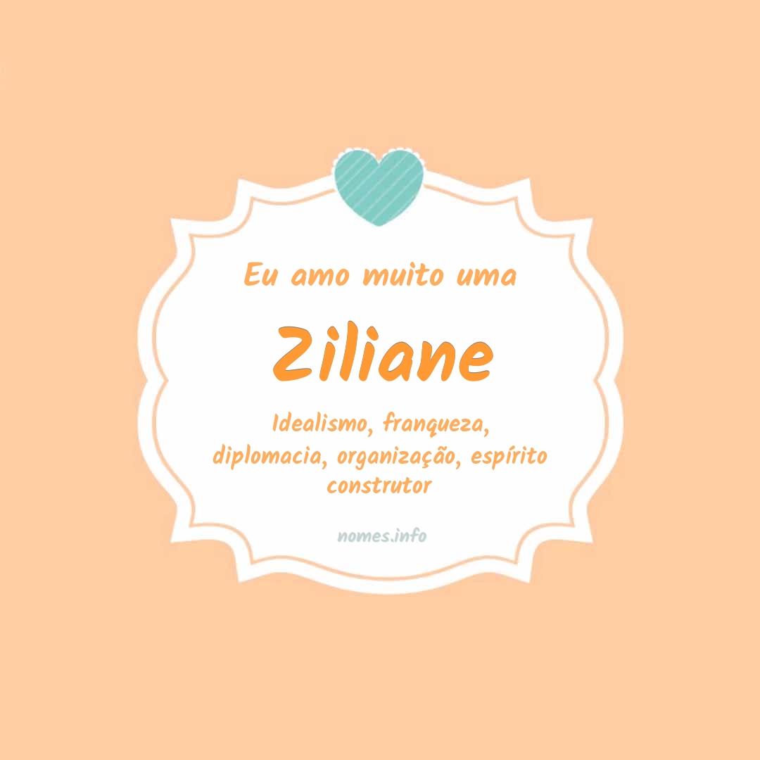 Eu amo muito Ziliane