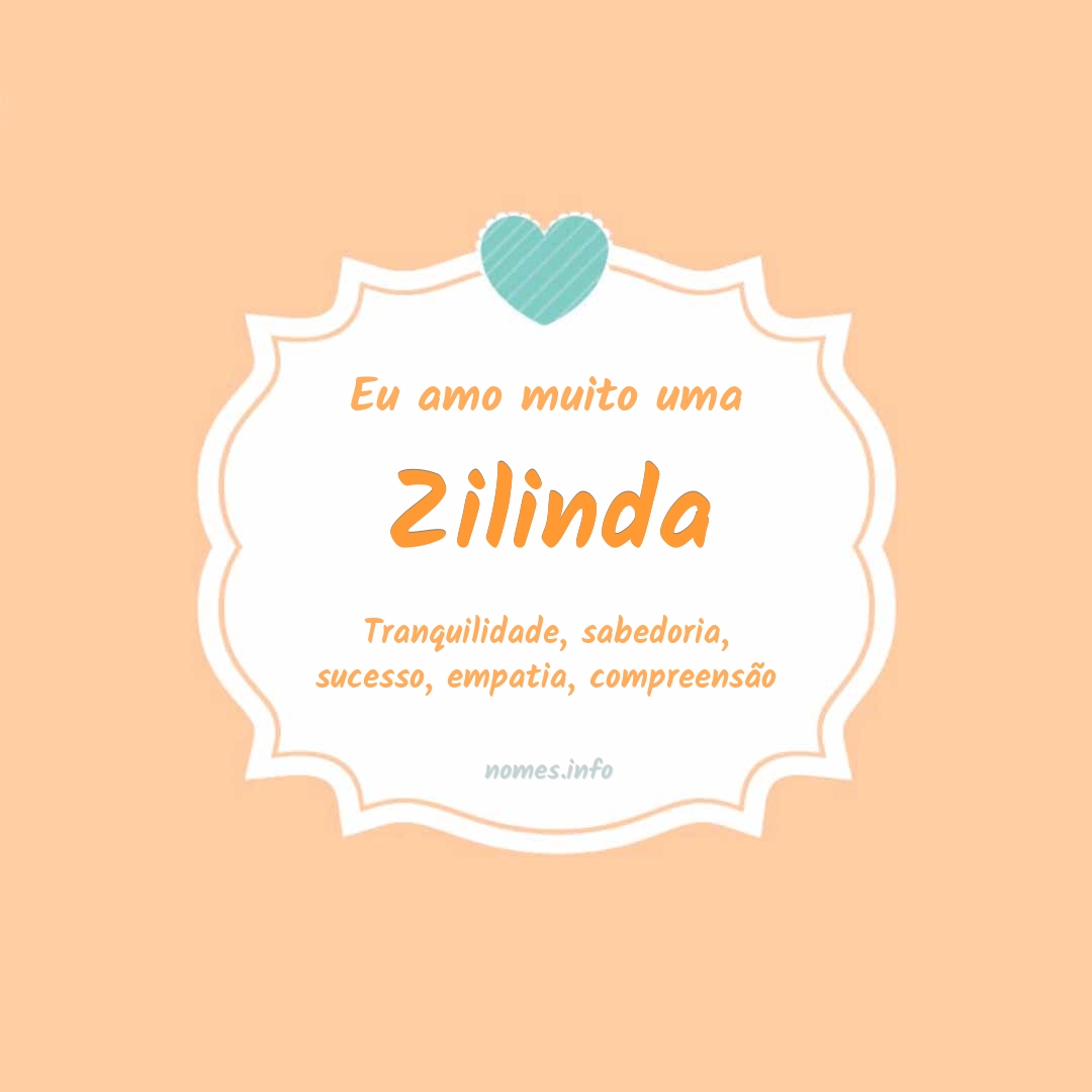 Eu amo muito Zilinda