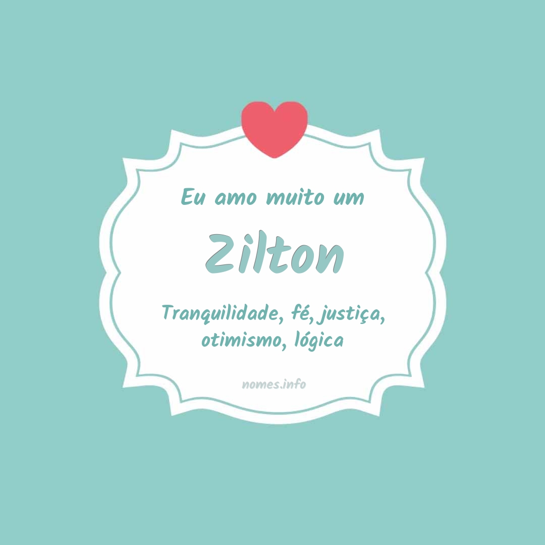 Eu amo muito Zilton