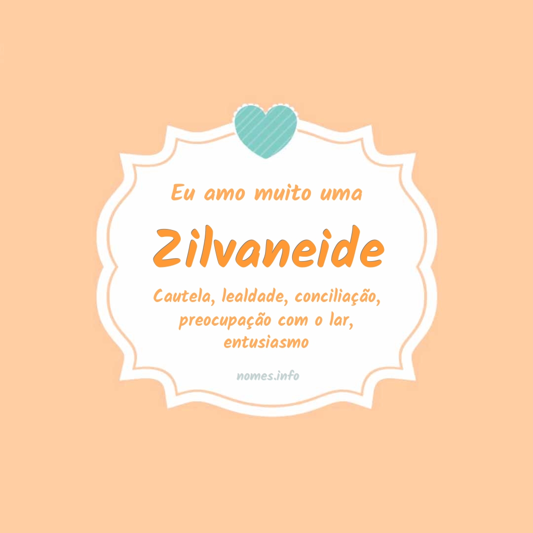 Eu amo muito Zilvaneide